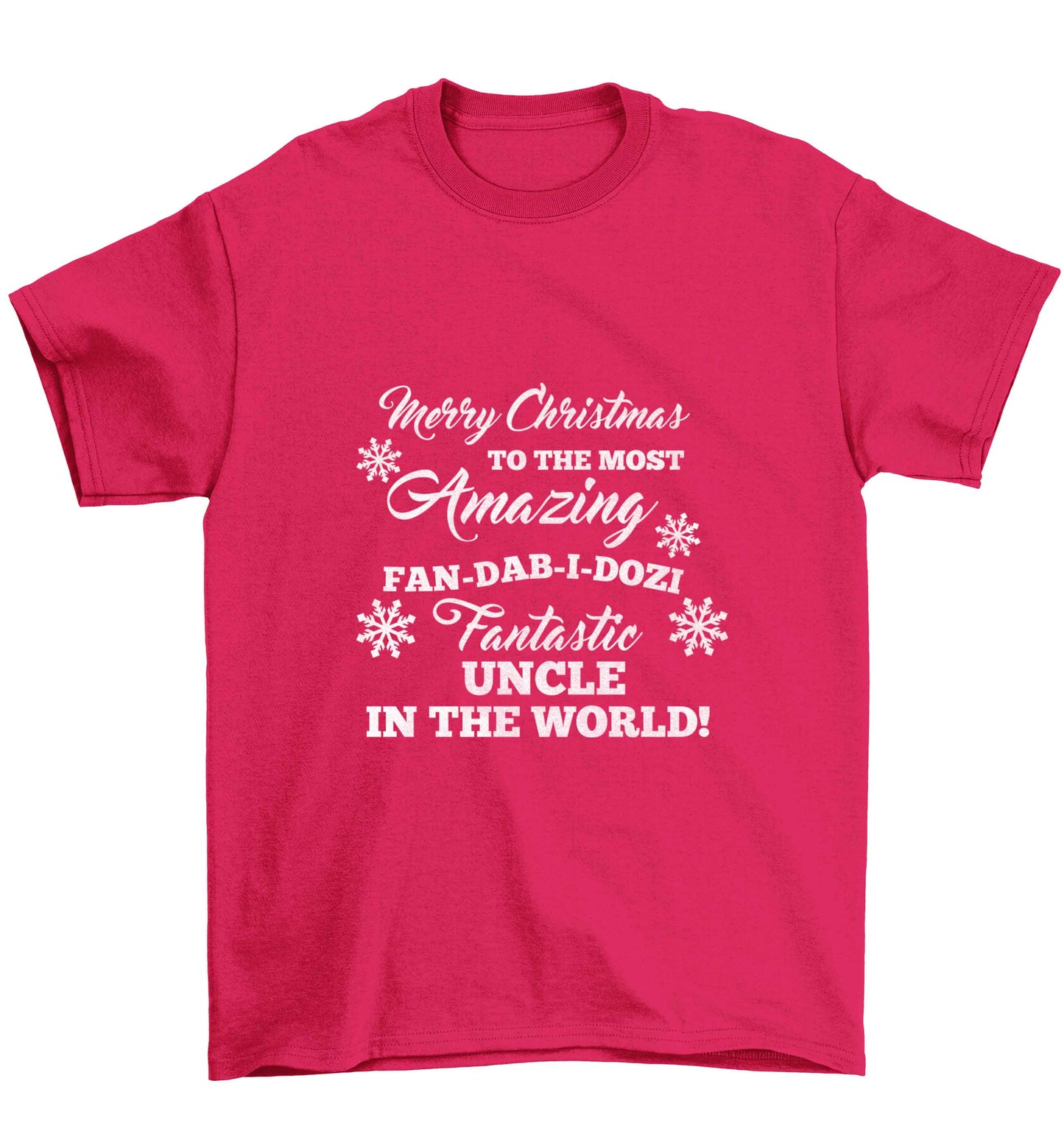 Merry Christmas to the most amazing fan-dab-i-dozi fantasic Uncle in the world Children's pink Tshirt 12-13 Years