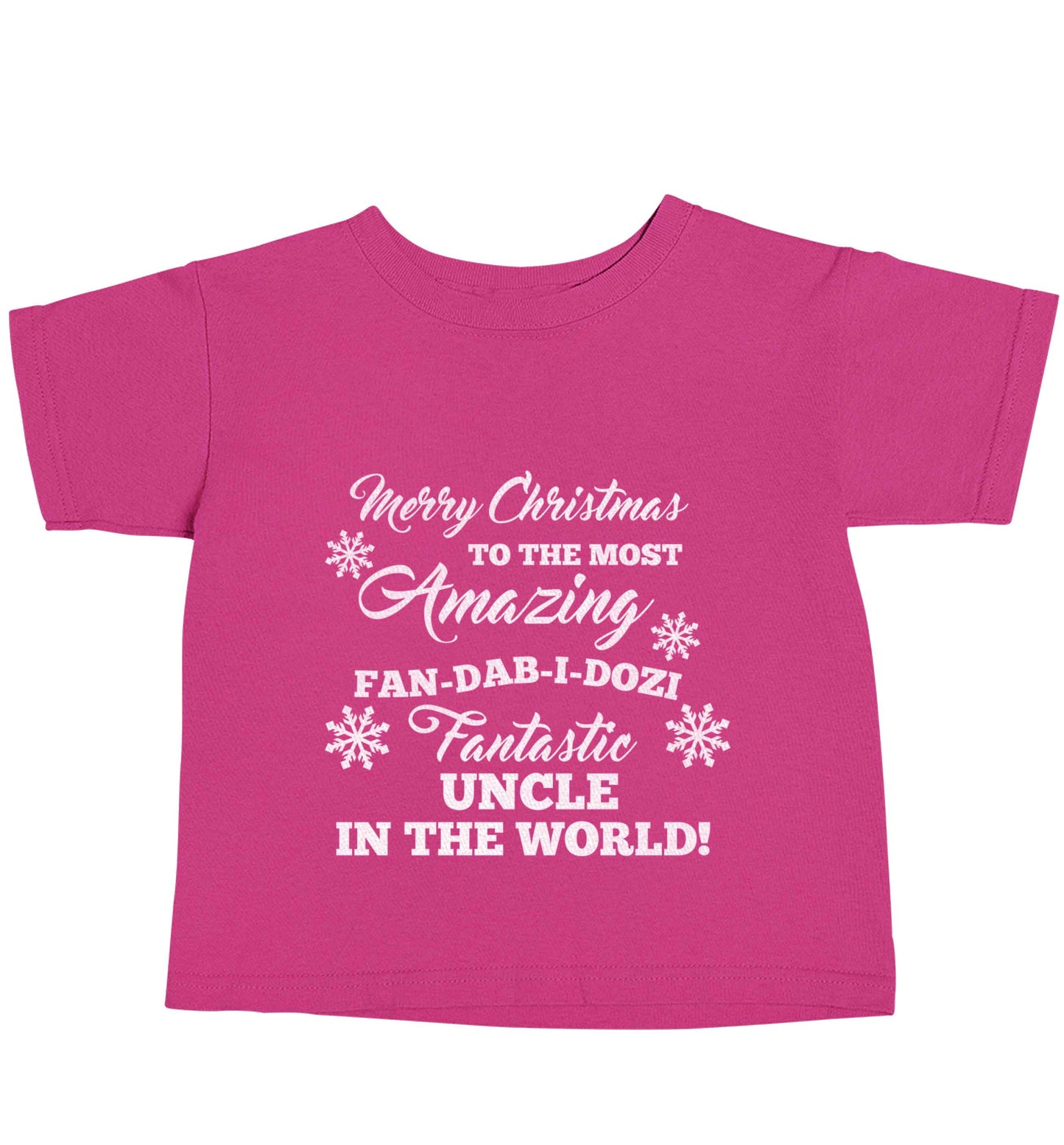 Merry Christmas to the most amazing fan-dab-i-dozi fantasic Uncle in the world pink baby toddler Tshirt 2 Years