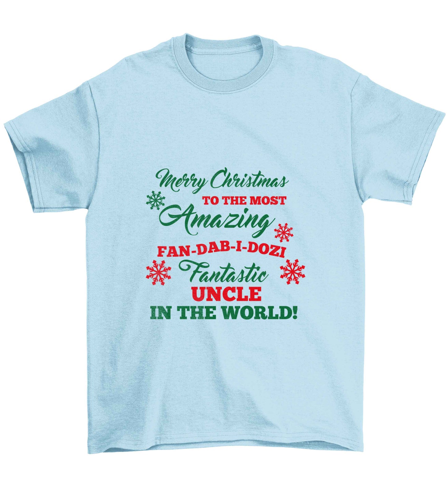 Merry Christmas to the most amazing fan-dab-i-dozi fantasic Uncle in the world Children's light blue Tshirt 12-13 Years
