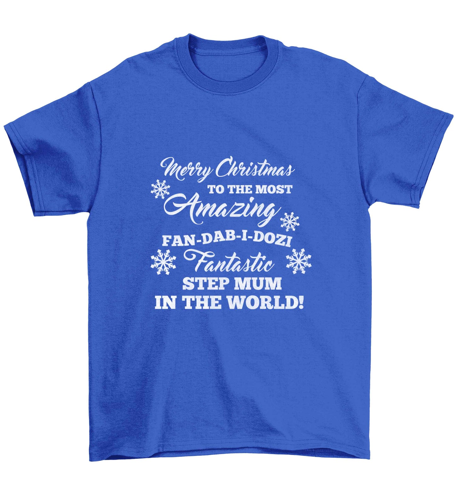 Merry Christmas to the most amazing fan-dab-i-dozi fantasic Step Mum in the world Children's blue Tshirt 12-13 Years