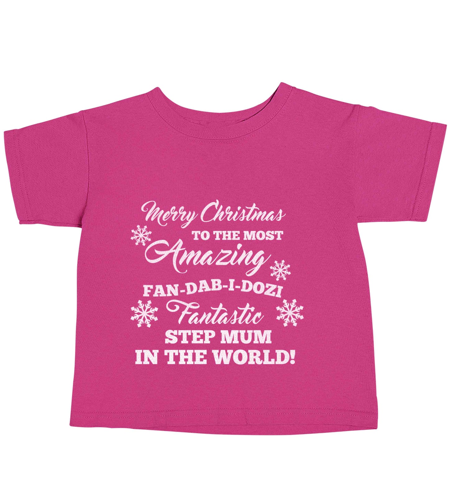 Merry Christmas to the most amazing fan-dab-i-dozi fantasic Step Mum in the world pink baby toddler Tshirt 2 Years