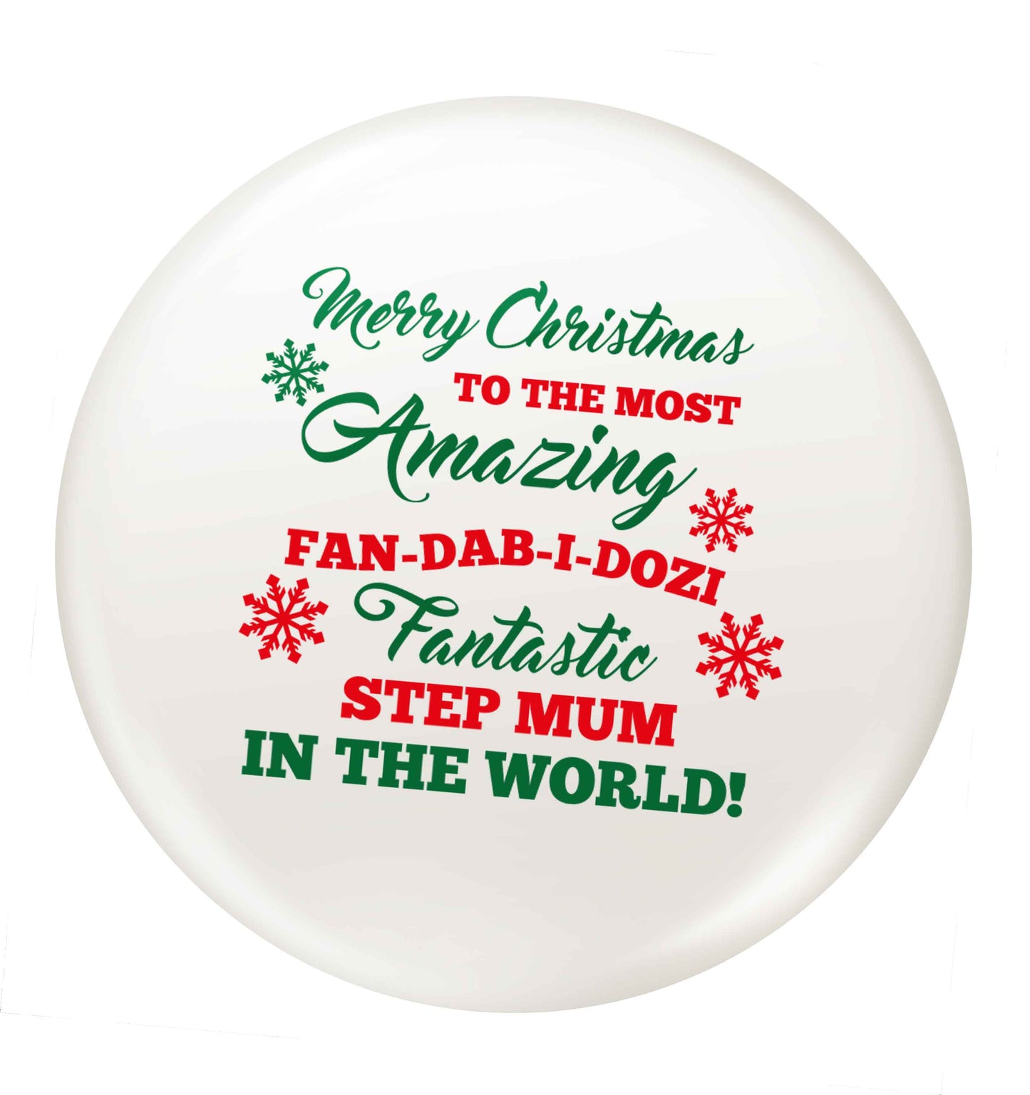 Merry Christmas to the most amazing fan-dab-i-dozi fantasic Step Mum in the world small 25mm Pin badge