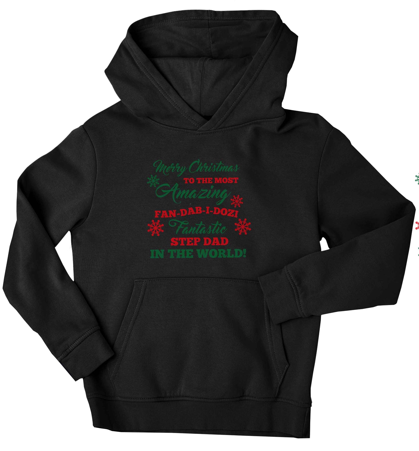 Merry Christmas to the most amazing fan-dab-i-dozi fantasic Step Dad in the world children's black hoodie 12-13 Years
