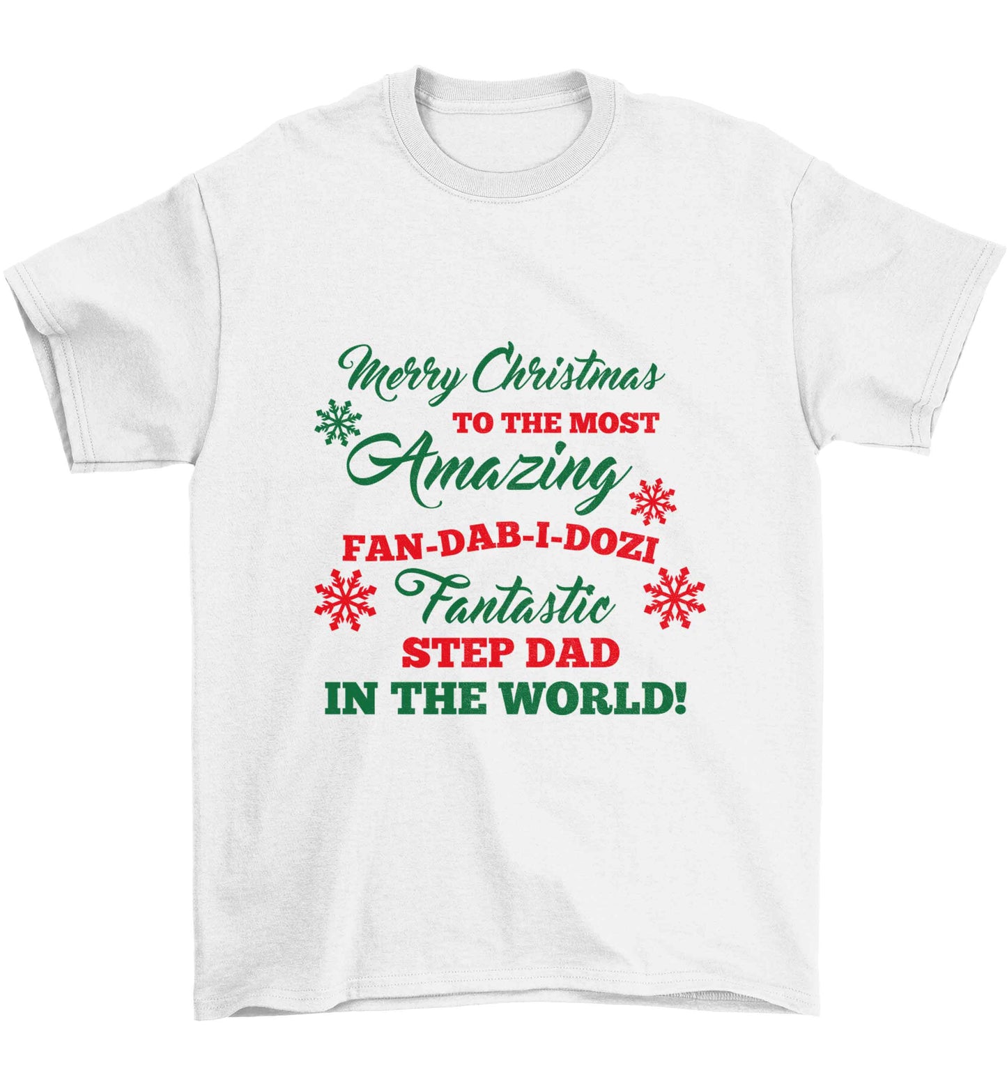 Merry Christmas to the most amazing fan-dab-i-dozi fantasic Step Dad in the world Children's white Tshirt 12-13 Years
