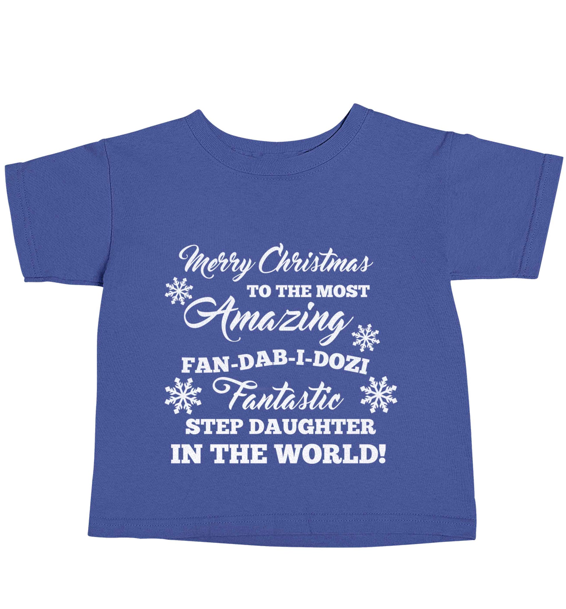 Merry Christmas to the most amazing fan-dab-i-dozi fantasic Step Daughter in the world blue baby toddler Tshirt 2 Years