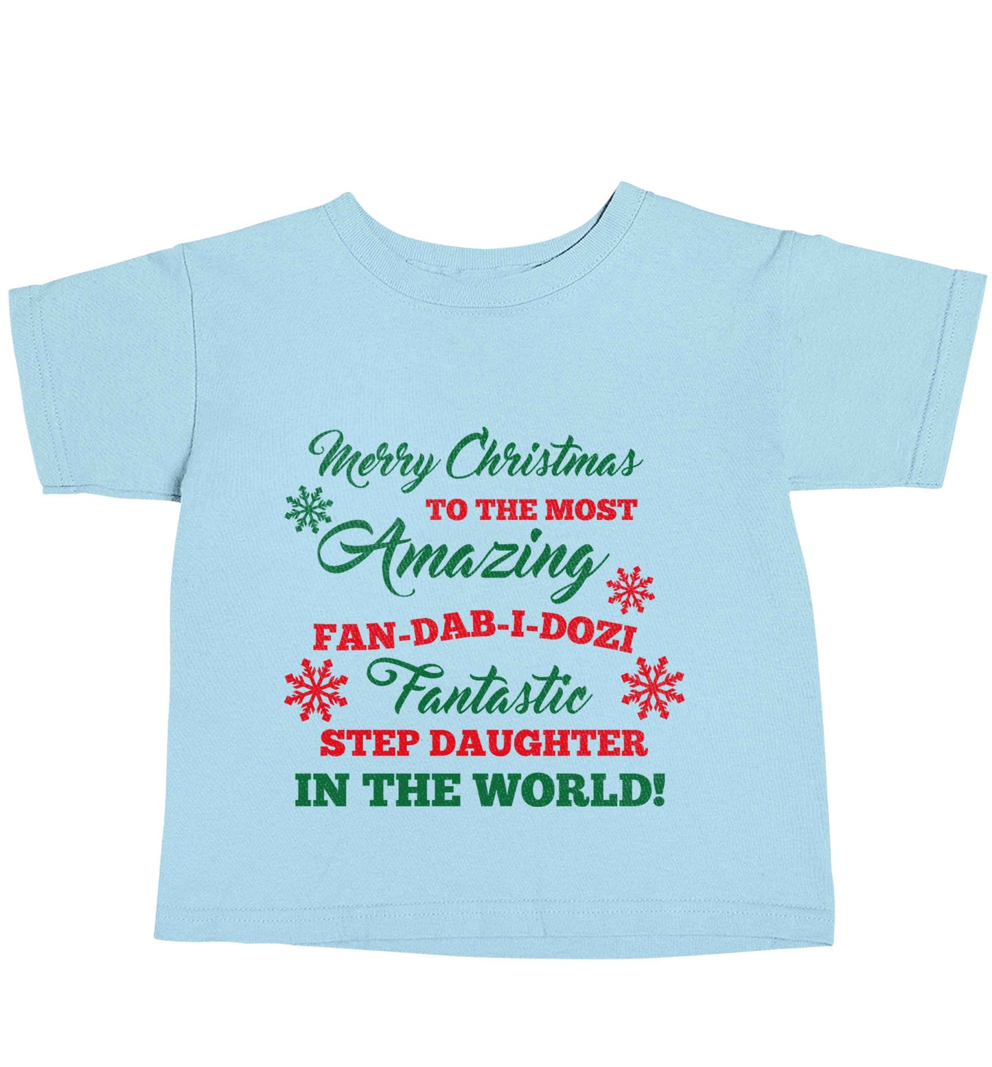 Merry Christmas to the most amazing fan-dab-i-dozi fantasic Step Daughter in the world light blue baby toddler Tshirt 2 Years