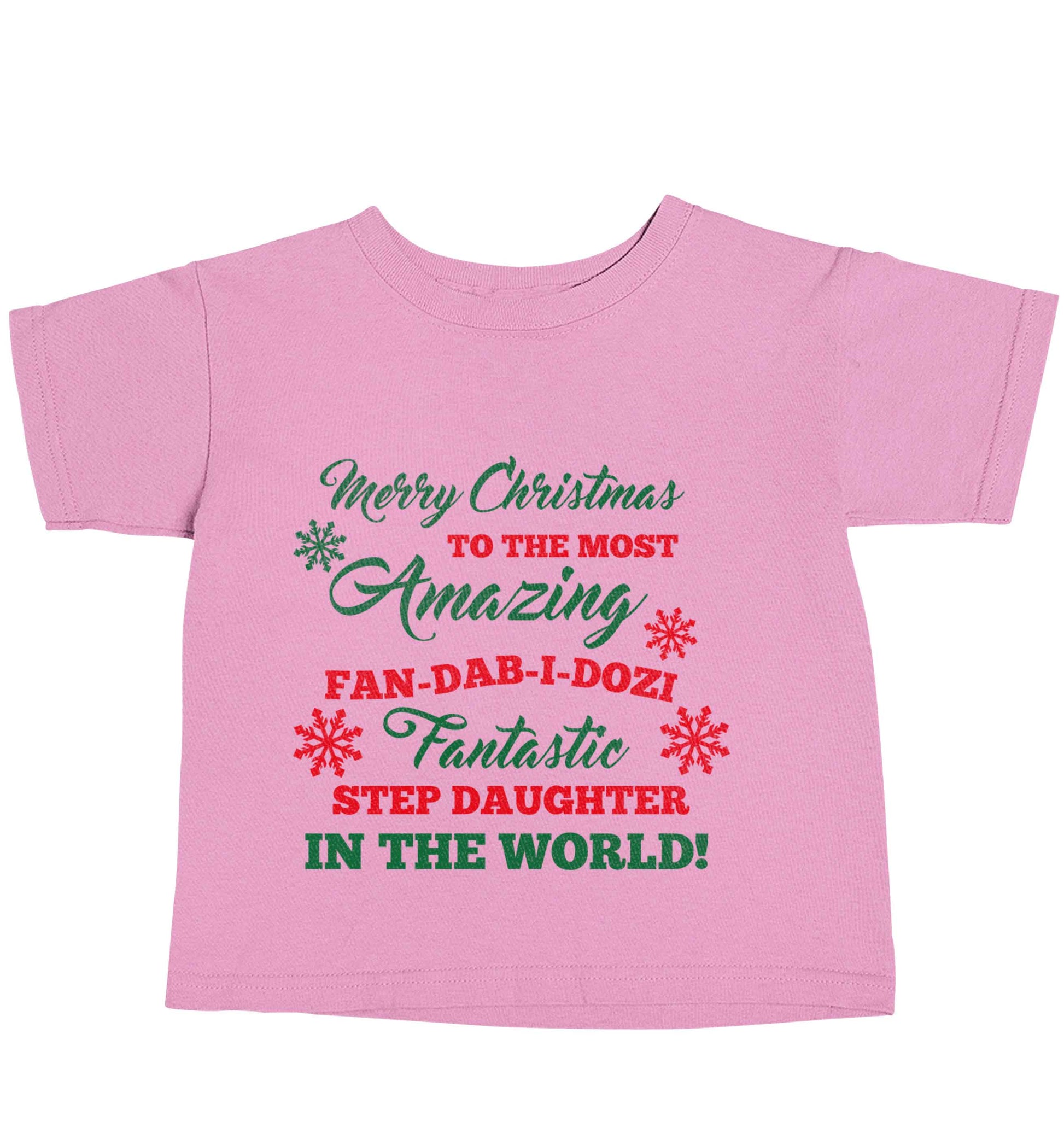 Merry Christmas to the most amazing fan-dab-i-dozi fantasic Step Daughter in the world light pink baby toddler Tshirt 2 Years