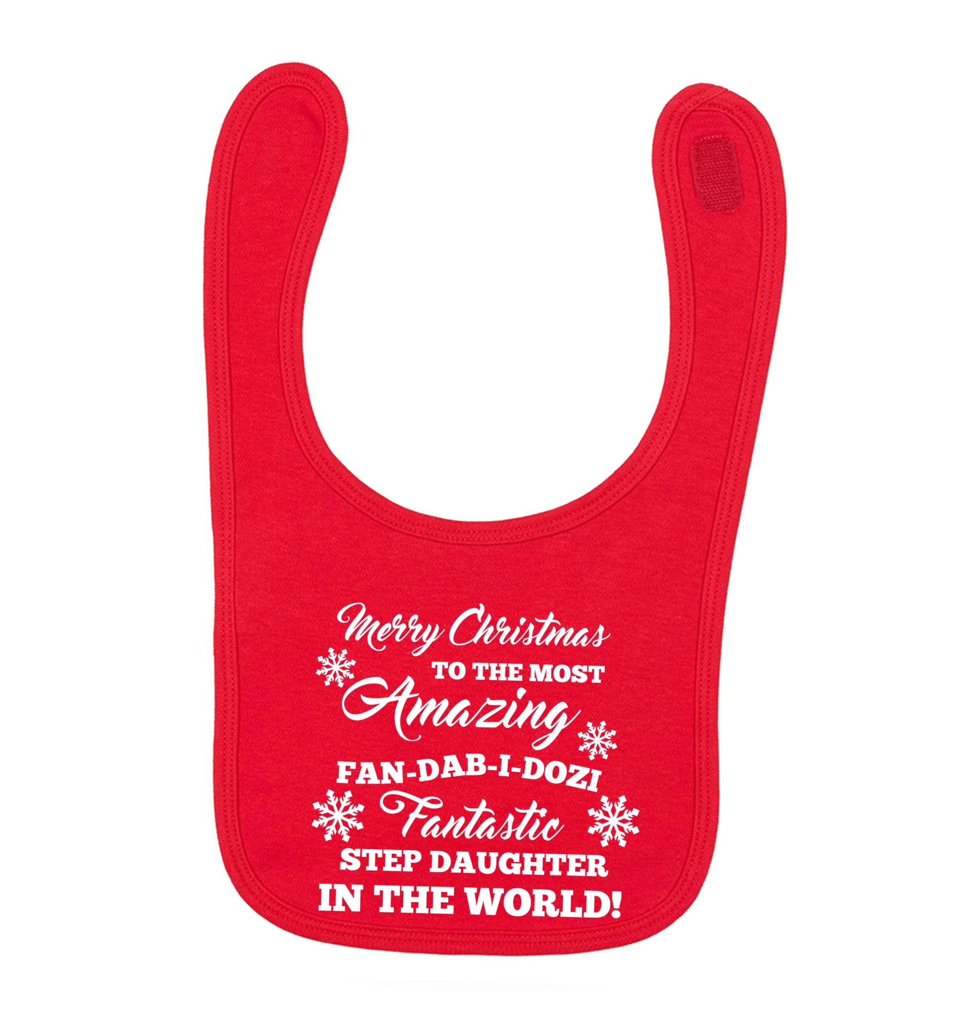 Merry Christmas to the most amazing fan-dab-i-dozi fantasic Step Daughter in the world red baby bib