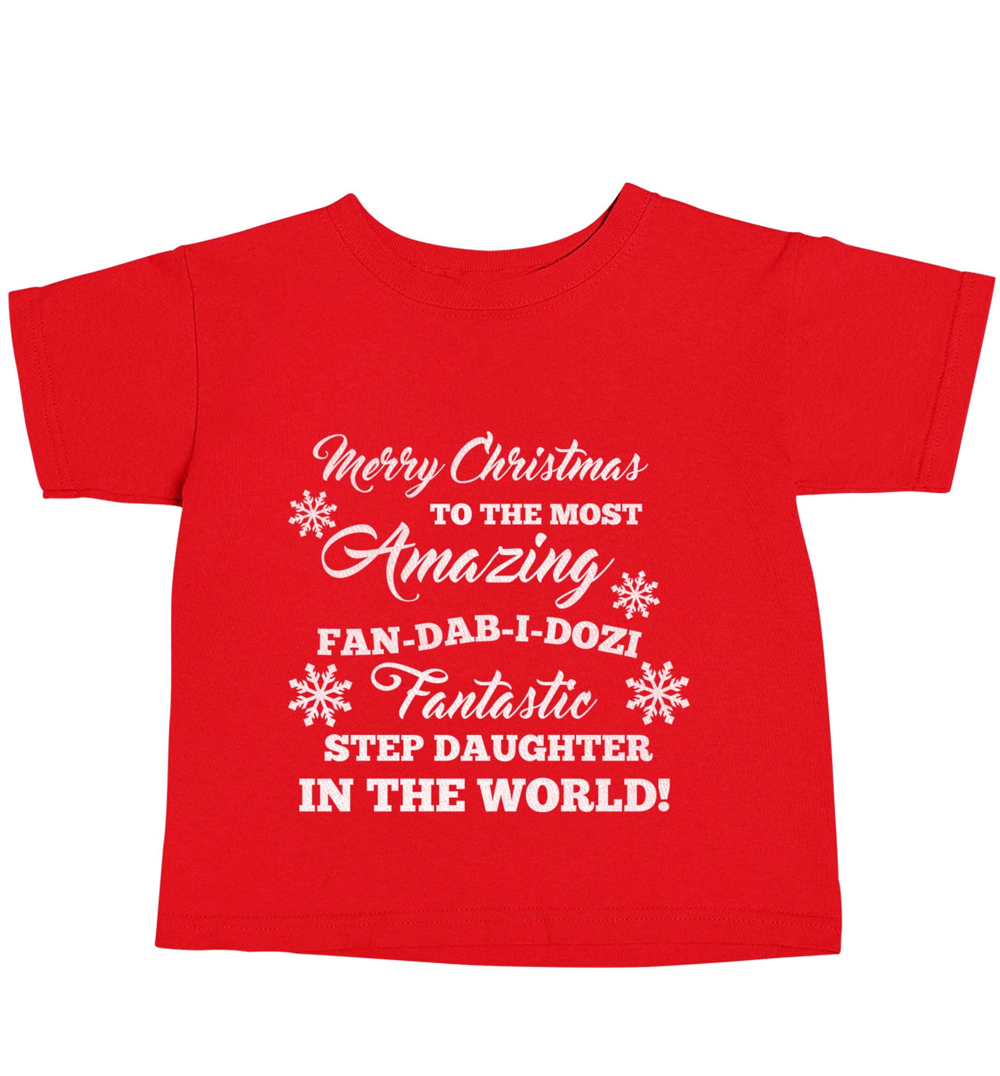 Merry Christmas to the most amazing fan-dab-i-dozi fantasic Step Daughter in the world red baby toddler Tshirt 2 Years