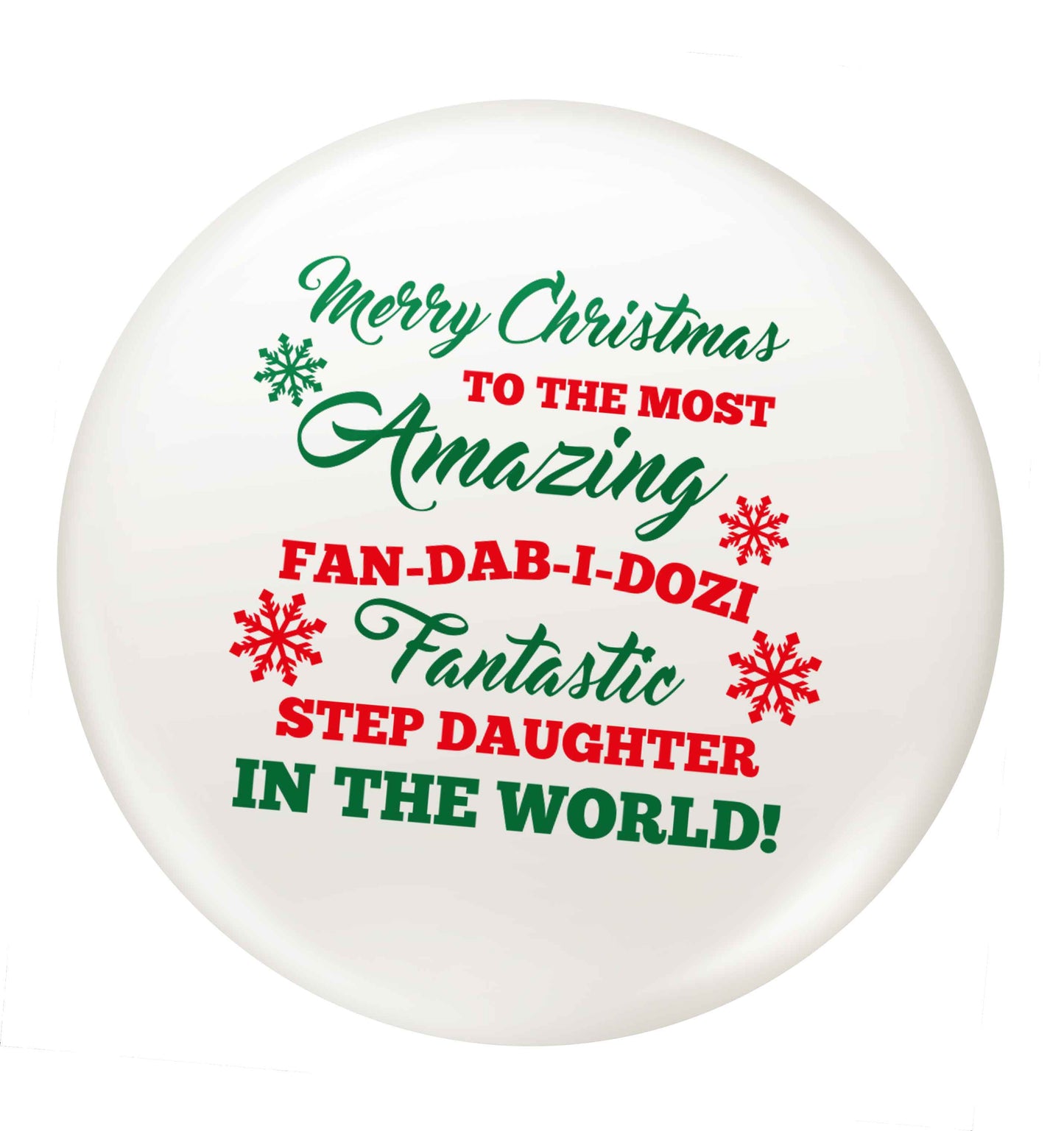 Merry Christmas to the most amazing fan-dab-i-dozi fantasic Step Daughter in the world small 25mm Pin badge