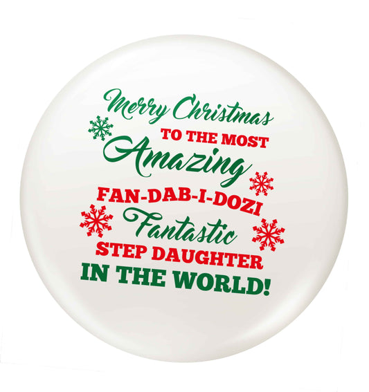 Merry Christmas to the most amazing fan-dab-i-dozi fantasic Step Daughter in the world small 25mm Pin badge