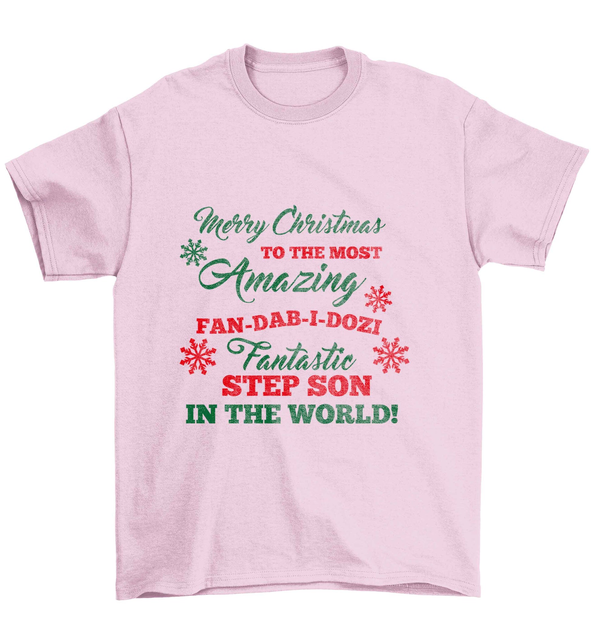Merry Christmas to the most amazing fan-dab-i-dozi fantasic Step Son in the world Children's light pink Tshirt 12-13 Years