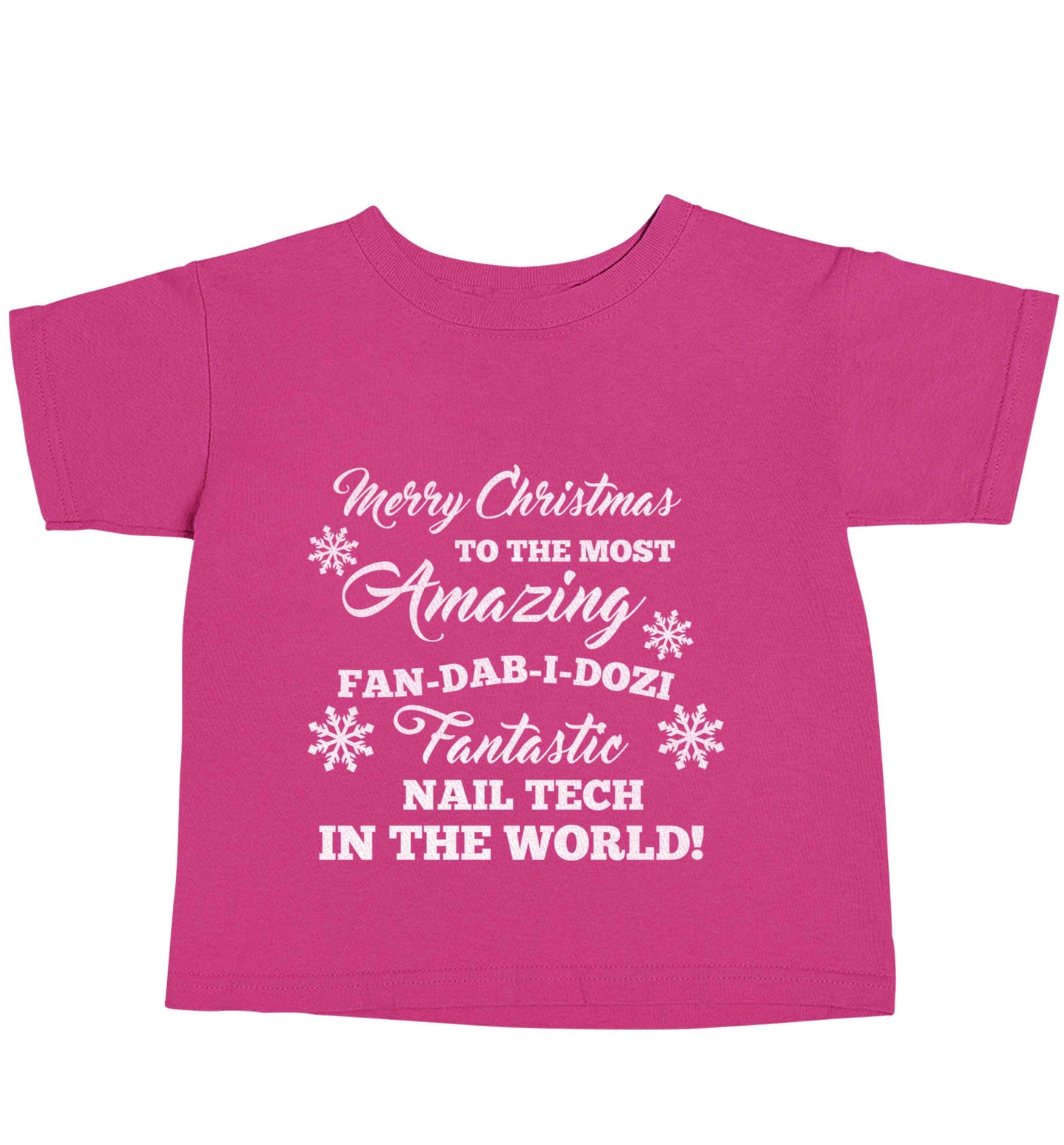 Merry Christmas to the most amazing fan-dab-i-dozi fantasic nail technician in the world pink baby toddler Tshirt 2 Years