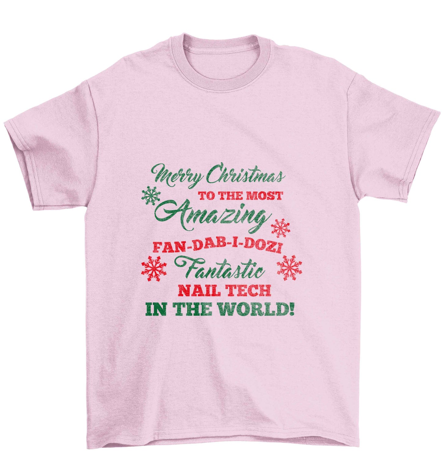 Merry Christmas to the most amazing fan-dab-i-dozi fantasic nail technician in the world Children's light pink Tshirt 12-13 Years
