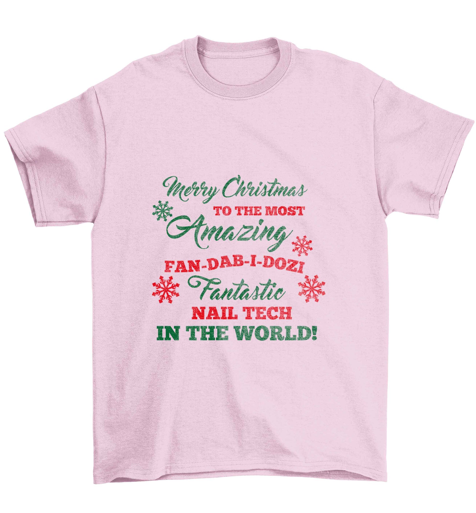 Merry Christmas to the most amazing fan-dab-i-dozi fantasic nail technician in the world Children's light pink Tshirt 12-13 Years