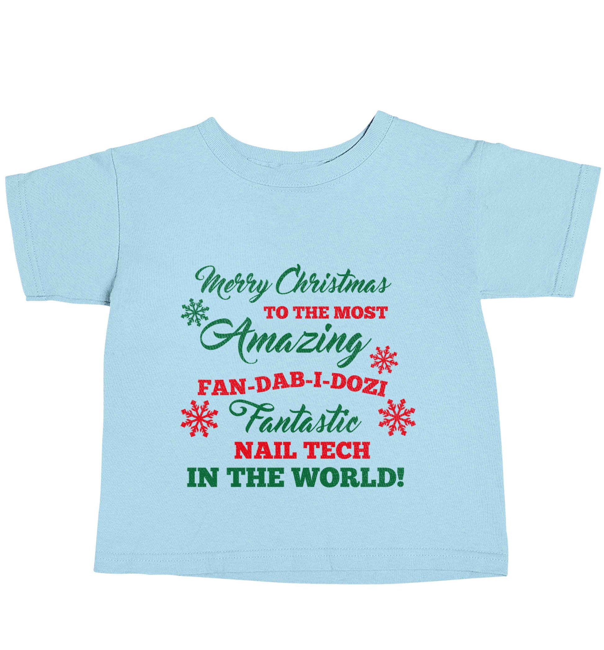 Merry Christmas to the most amazing fan-dab-i-dozi fantasic nail technician in the world light blue baby toddler Tshirt 2 Years