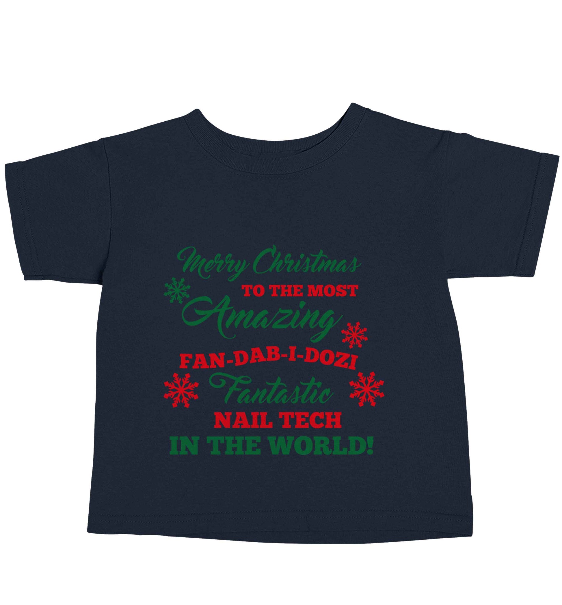 Merry Christmas to the most amazing fan-dab-i-dozi fantasic nail technician in the world navy baby toddler Tshirt 2 Years