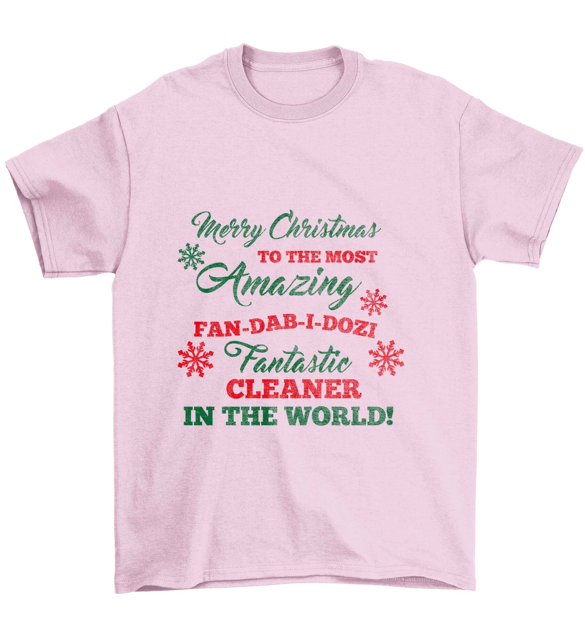 Merry Christmas to the most amazing fan-dab-i-dozi fantasic cleaner in the world Children's light pink Tshirt 12-13 Years