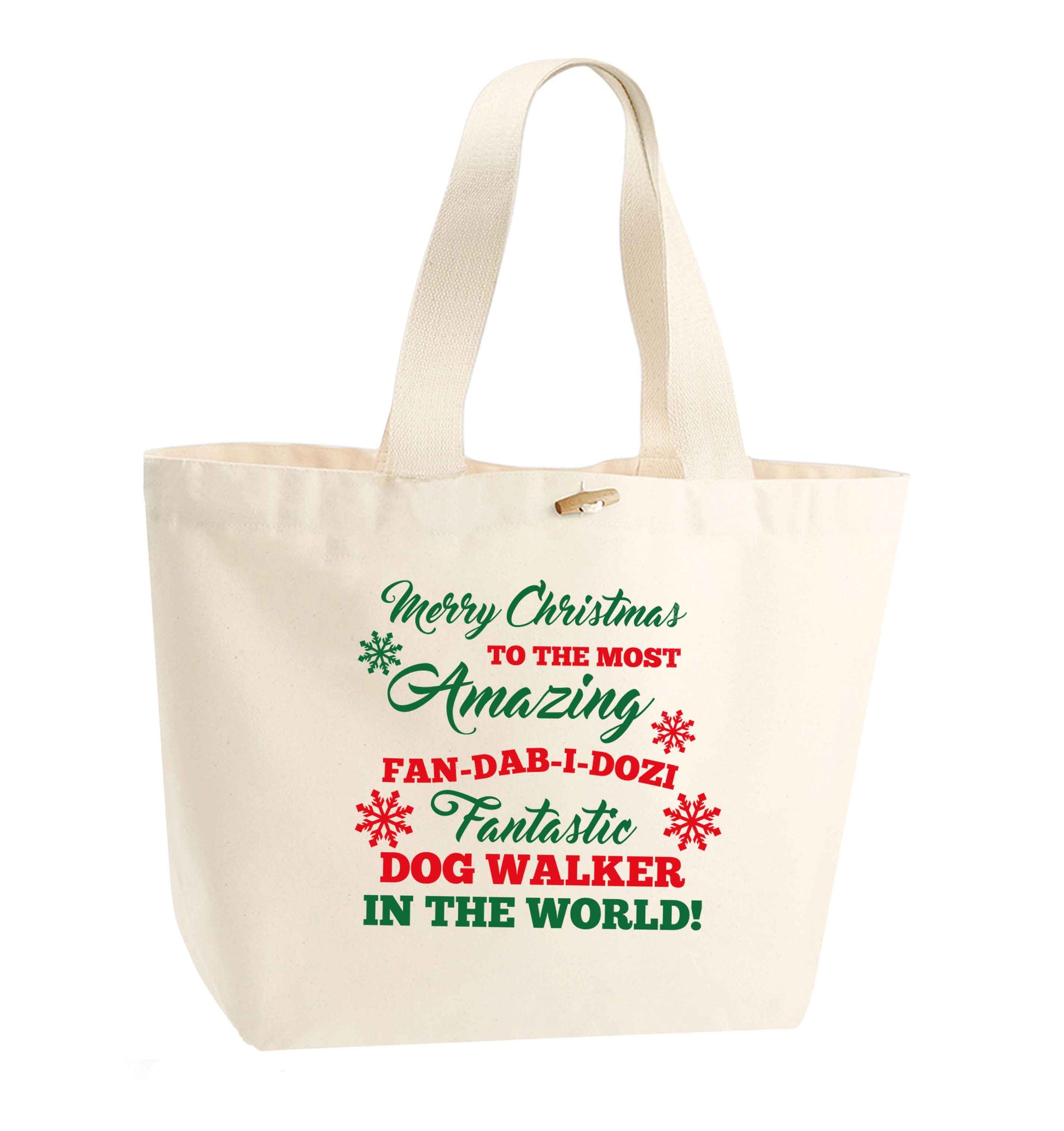 Merry Christmas to the most amazing fan-dab-i-dozi fantasic dog walker in the world organic cotton premium tote bag with wooden toggle in natural