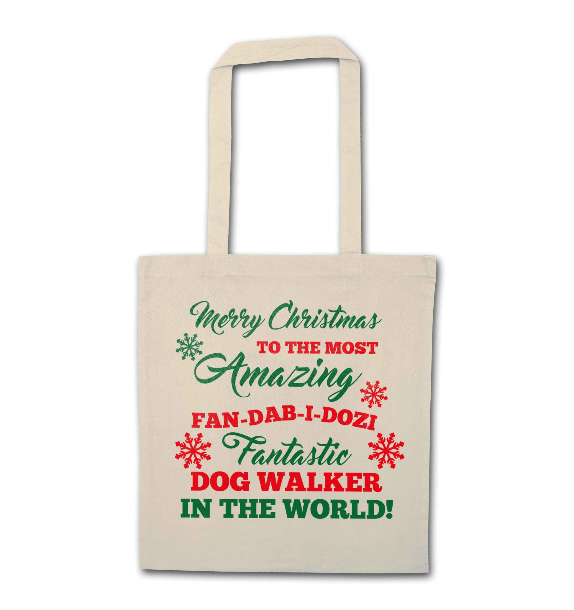 Merry Christmas to the most amazing fan-dab-i-dozi fantasic dog walker in the world natural tote bag