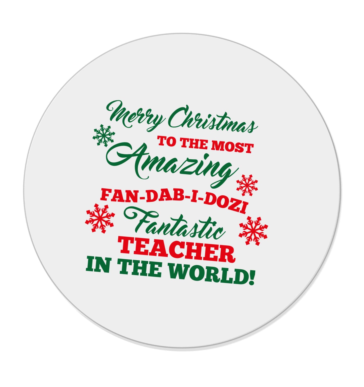 Merry Christmas to the most amazing fan-dab-i-dozi fantasic teacher in the world | Magnet