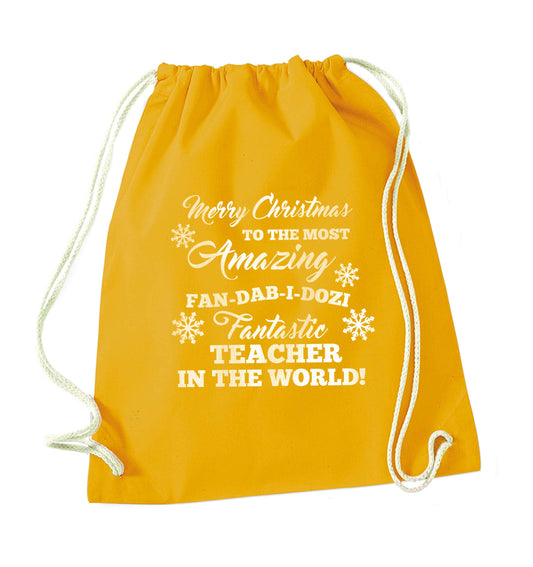 Merry Christmas to the most amazing fan-dab-i-dozi fantasic teacher in the world mustard drawstring bag