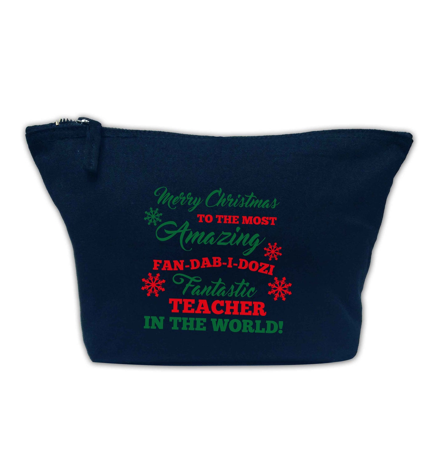 Merry Christmas to the most amazing fan-dab-i-dozi fantasic teacher in the world navy makeup bag