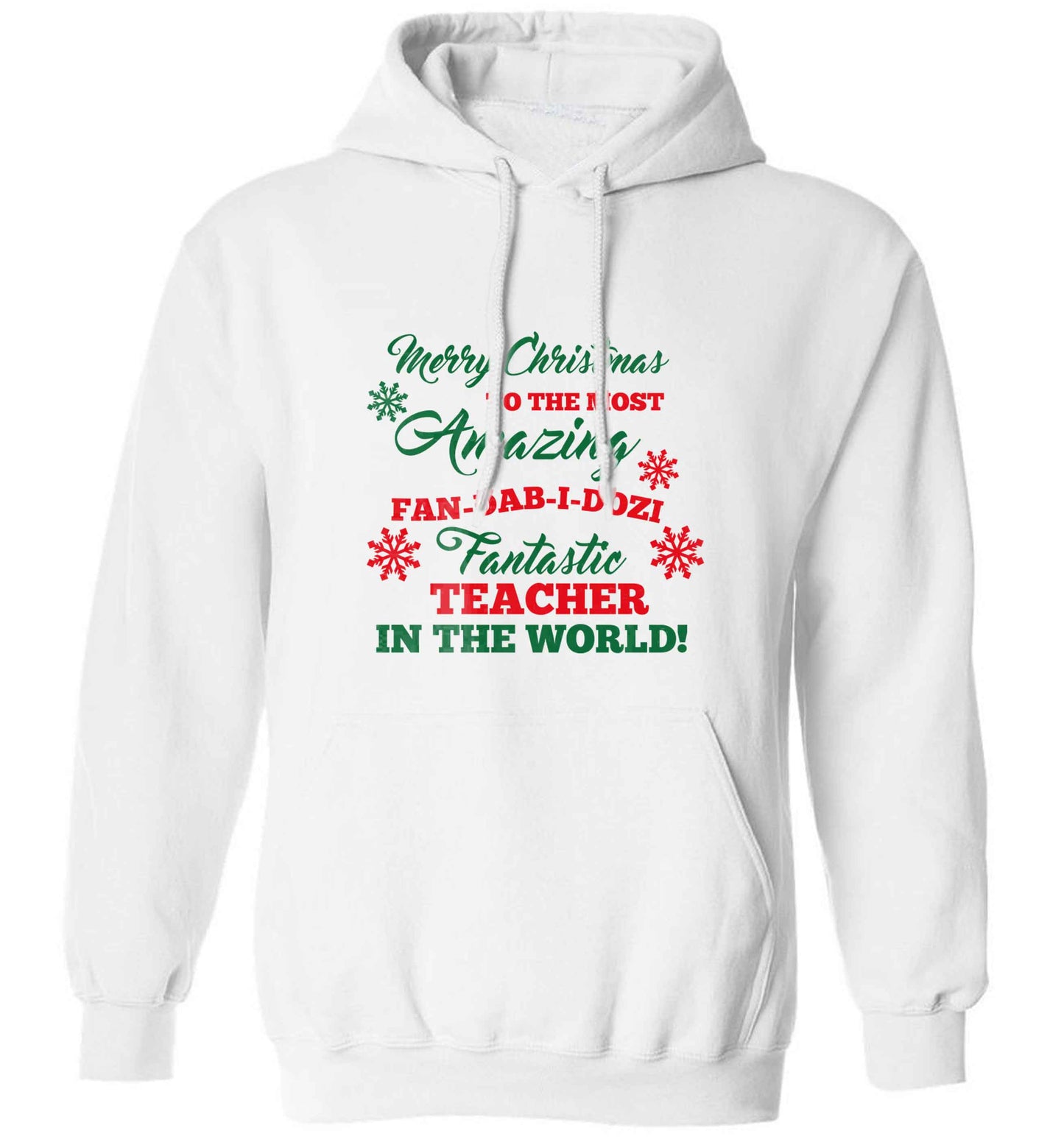 Merry Christmas to the most amazing fan-dab-i-dozi fantasic teacher in the world adults unisex white hoodie 2XL
