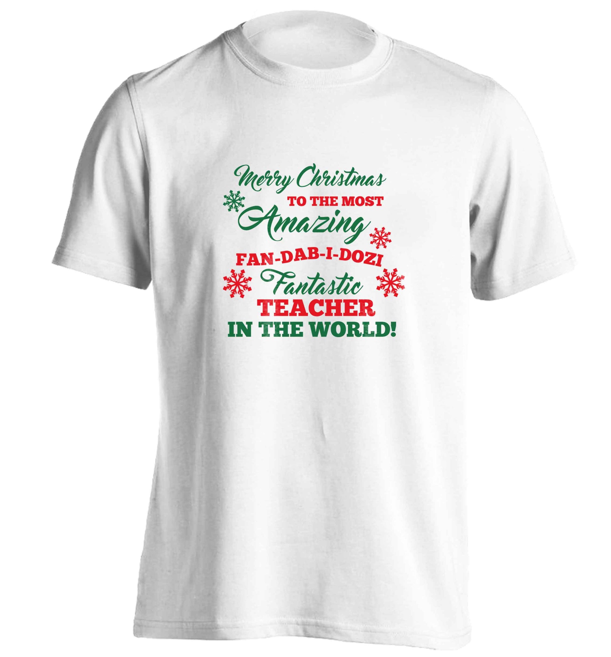 Merry Christmas to the most amazing fan-dab-i-dozi fantasic teacher in the world adults unisex white Tshirt 2XL