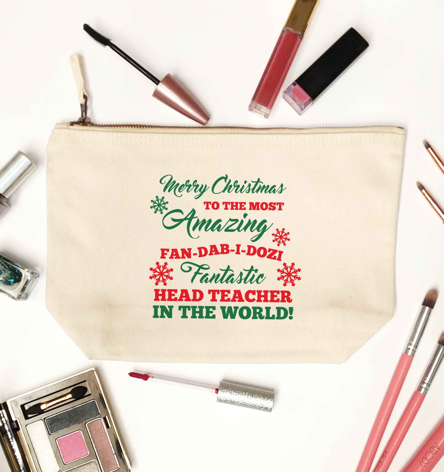 Merry Christmas to the most amazing fan-dab-i-dozi fantasic head teacher in the world natural makeup bag