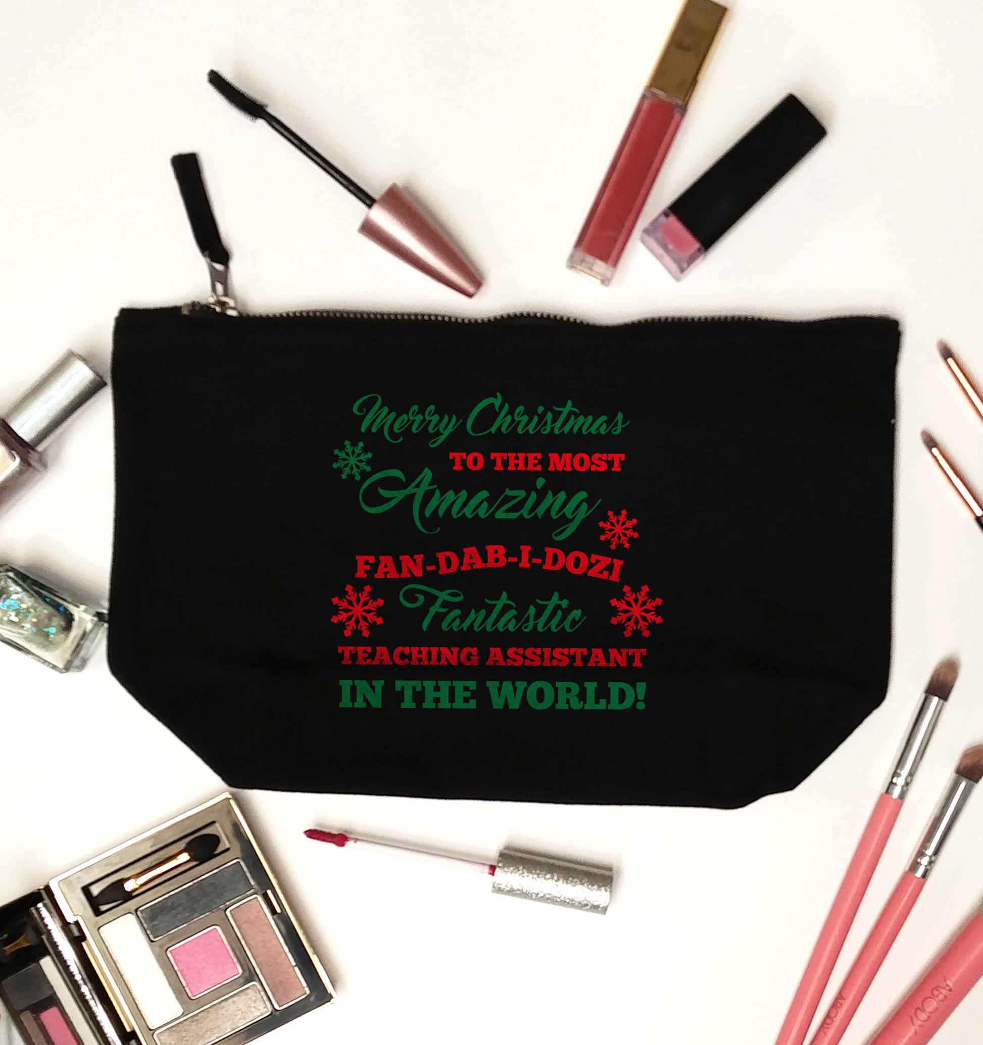 Merry Christmas to the most amazing fan-dab-i-dozi fantasic teaching assistant in the world black makeup bag