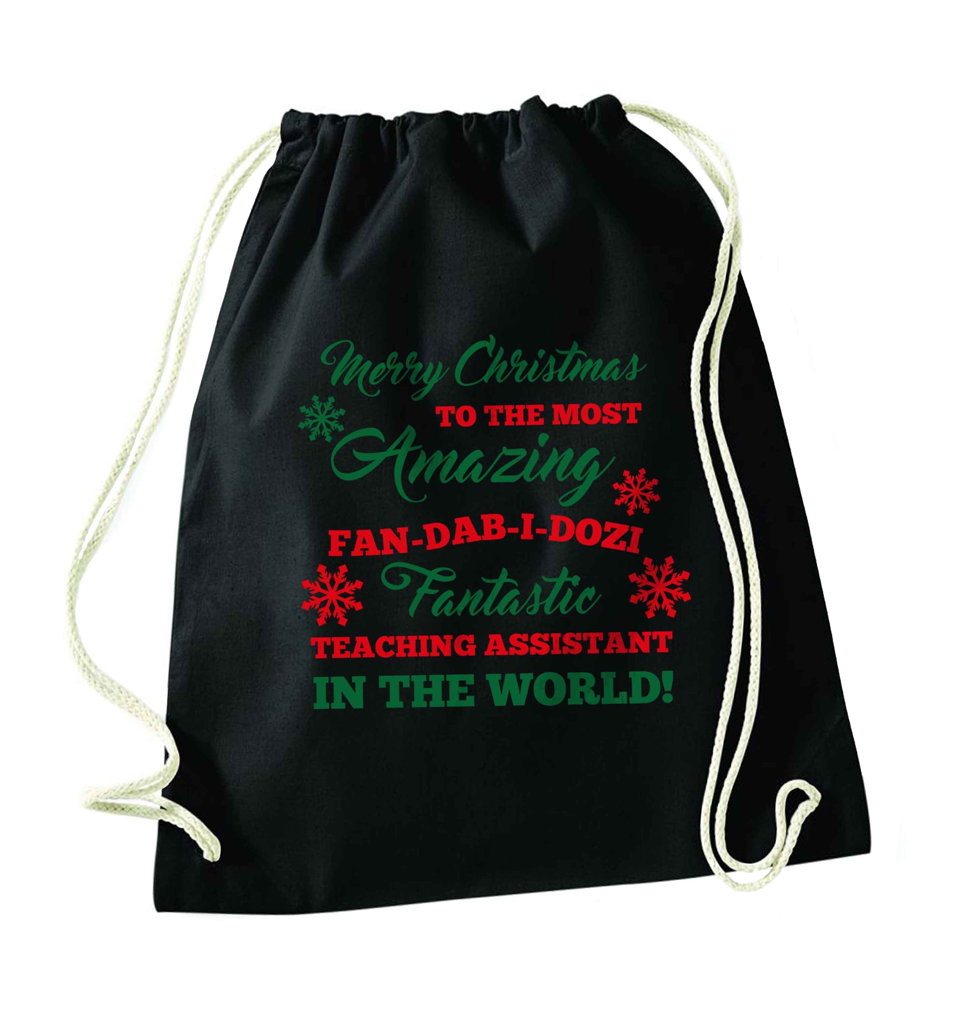 Merry Christmas to the most amazing fan-dab-i-dozi fantasic teaching assistant in the world black drawstring bag