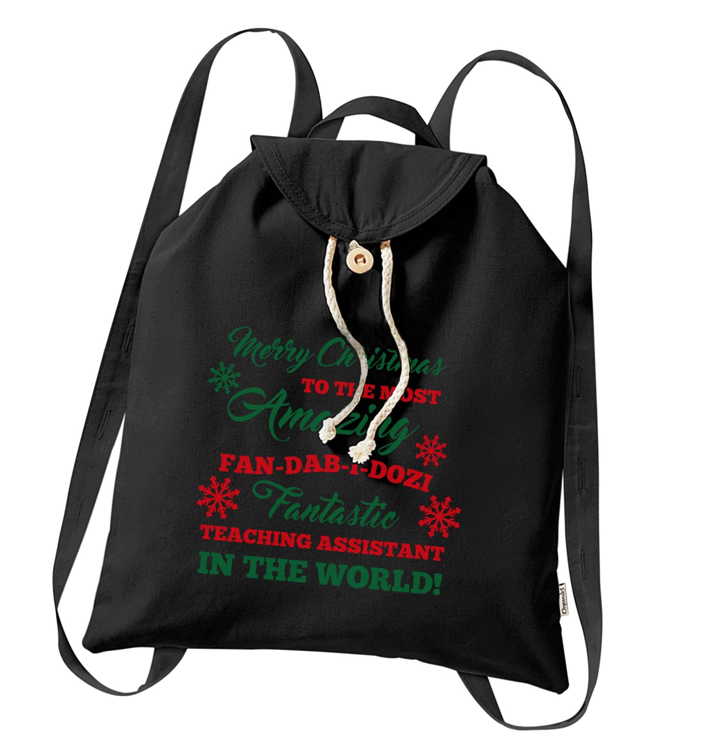 Merry Christmas to the most amazing fan-dab-i-dozi fantasic teaching assistant in the world organic cotton backpack tote with wooden buttons in black