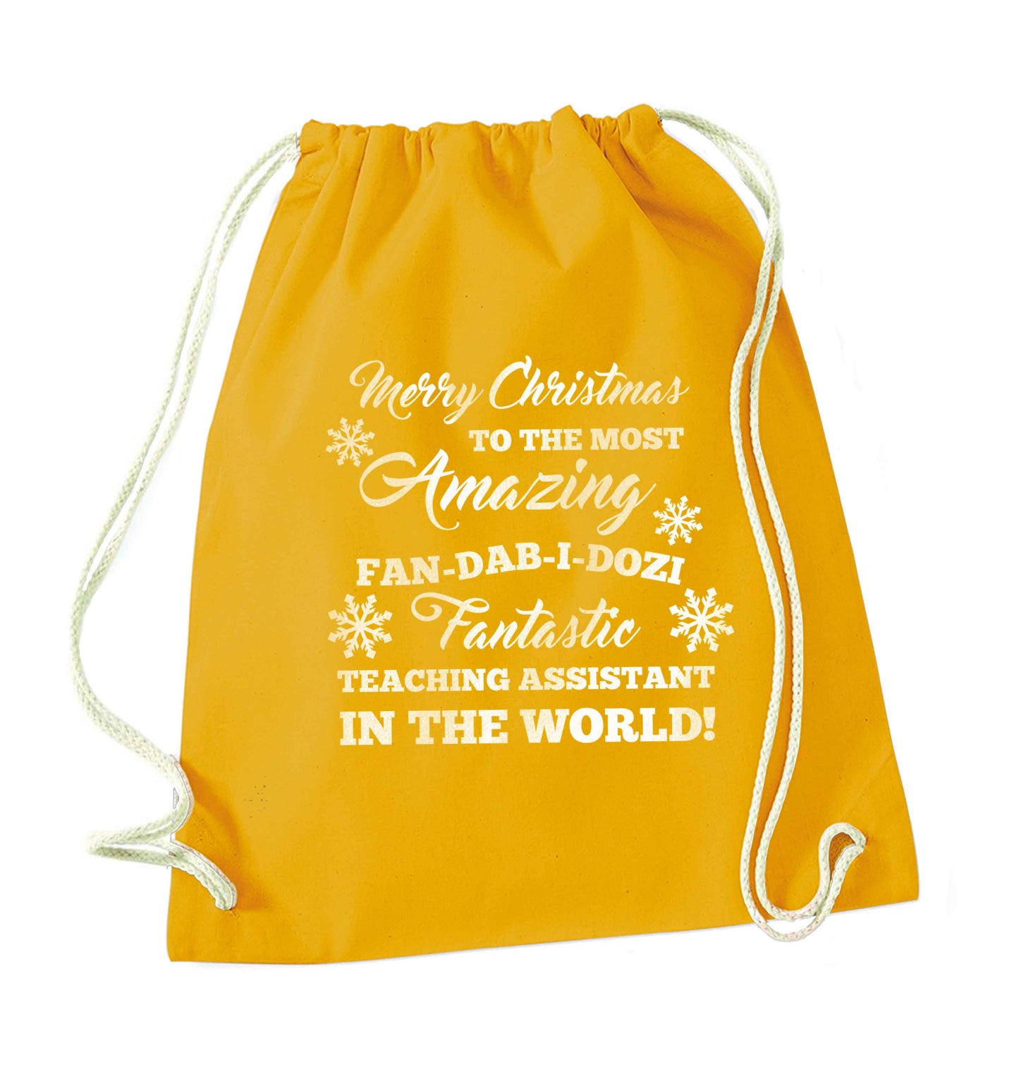 Merry Christmas to the most amazing fan-dab-i-dozi fantasic teaching assistant in the world mustard drawstring bag