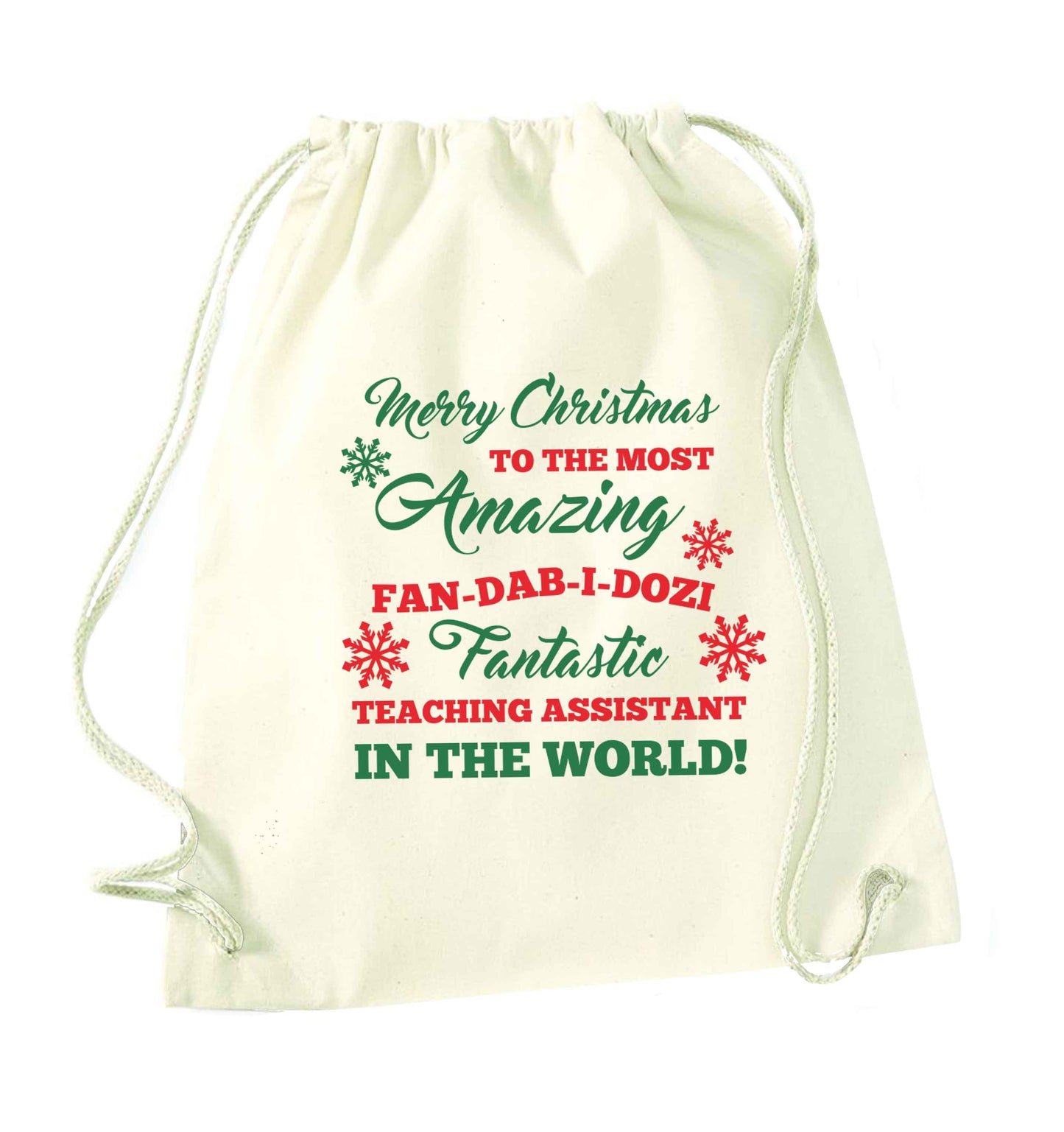 Merry Christmas to the most amazing fan-dab-i-dozi fantasic teaching assistant in the world natural drawstring bag