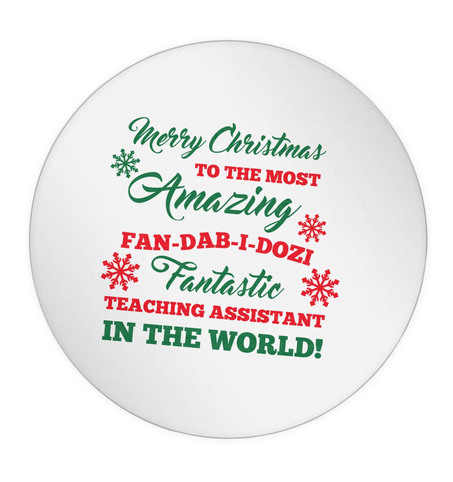 Merry Christmas to the most amazing fan-dab-i-dozi fantasic teaching assistant in the world 24 @ 45mm matt circle stickers