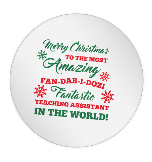 Merry Christmas to the most amazing fan-dab-i-dozi fantasic teaching assistant in the world 24 @ 45mm matt circle stickers