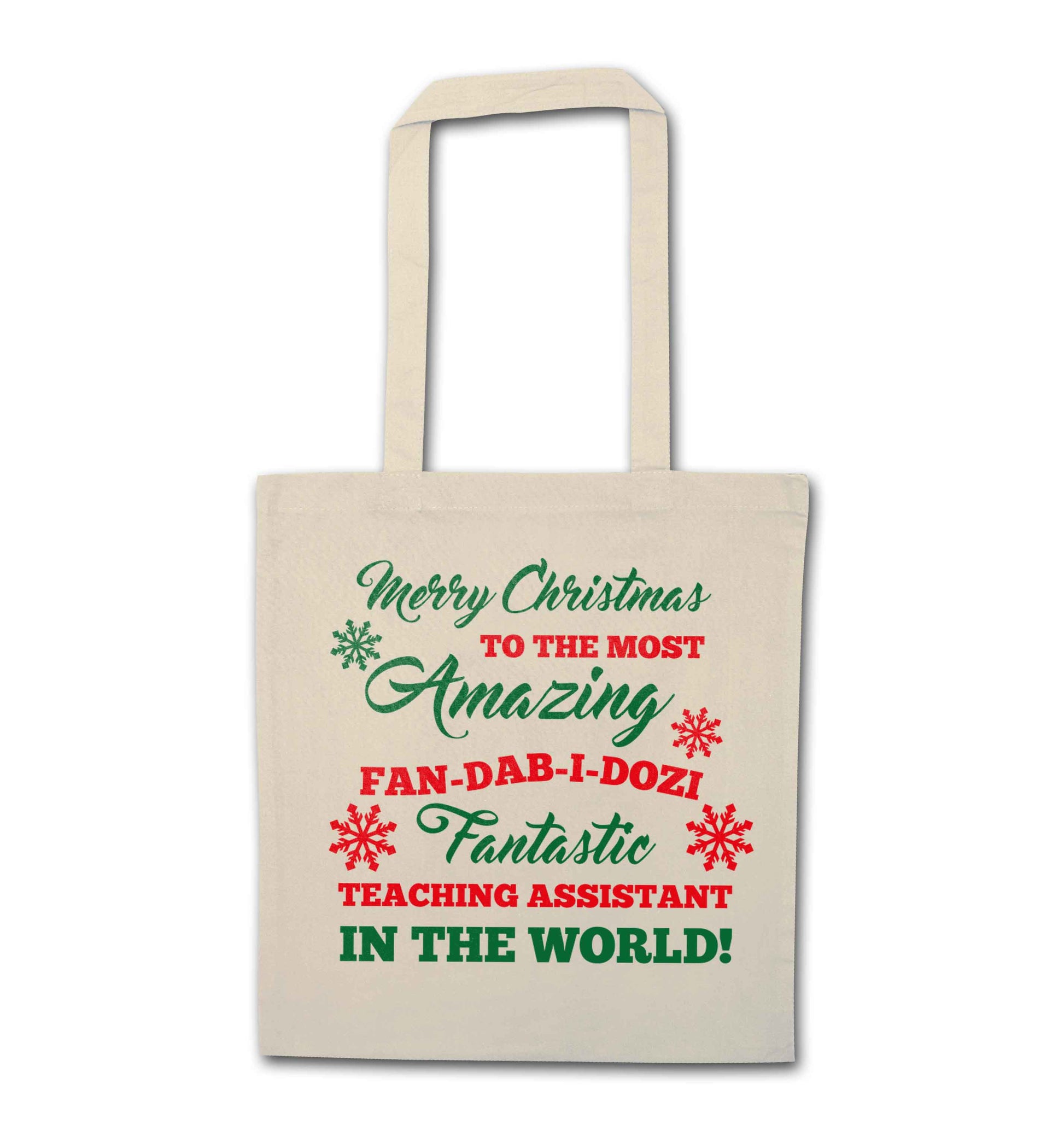 Merry Christmas to the most amazing fan-dab-i-dozi fantasic teaching assistant in the world natural tote bag