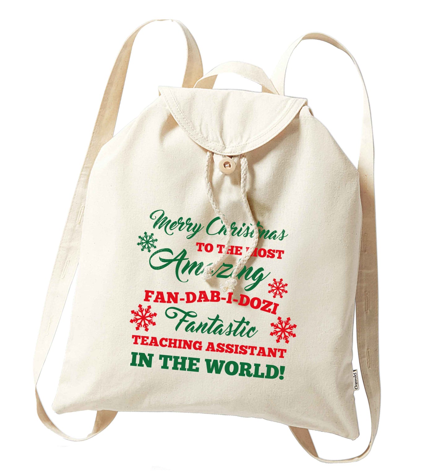 Merry Christmas to the most amazing fan-dab-i-dozi fantasic teaching assistant in the world organic cotton backpack tote with wooden buttons in natural