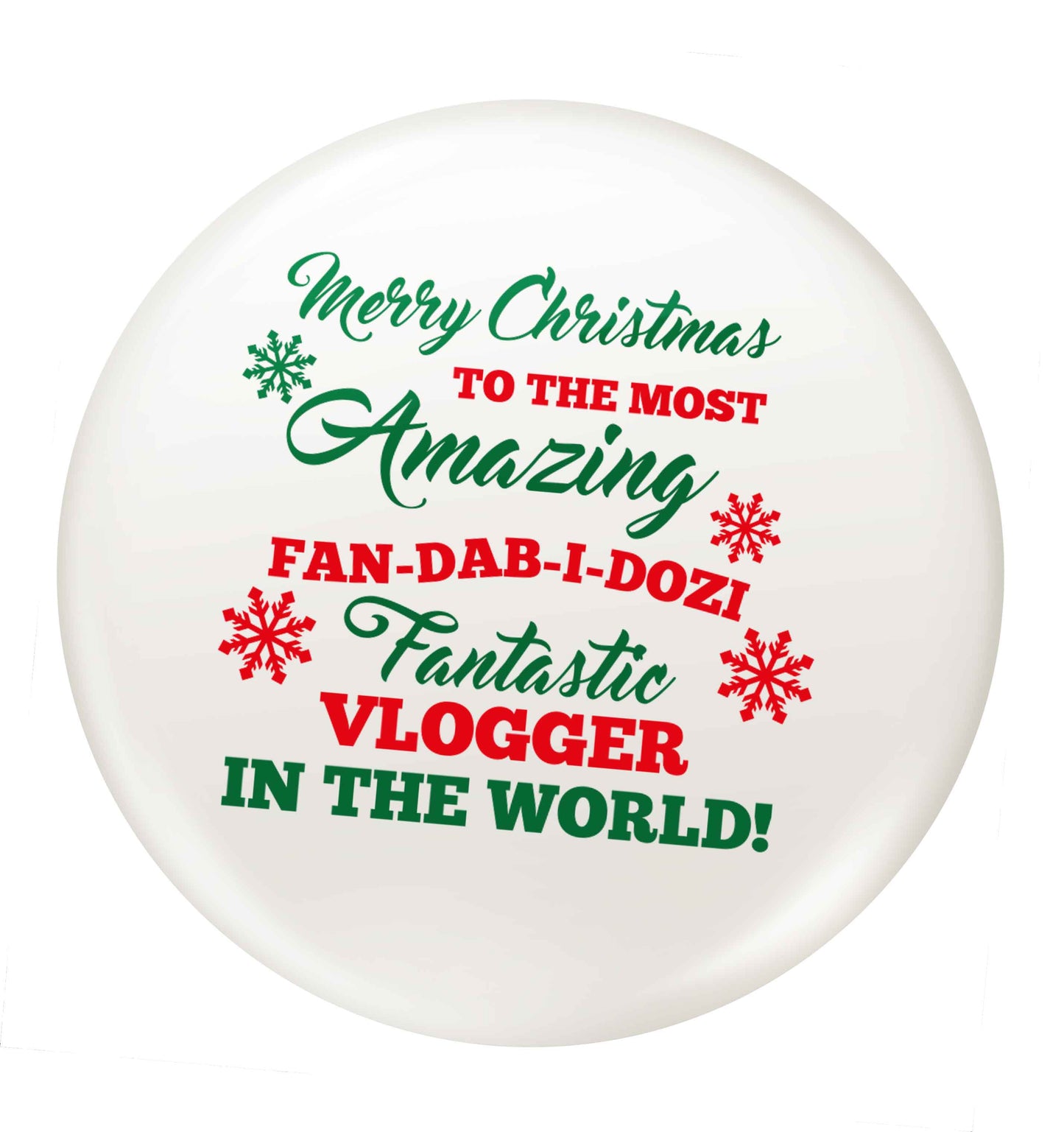 Merry Christmas to the most amazing fan-dab-i-dozi fantasic vlogger in the world small 25mm Pin badge