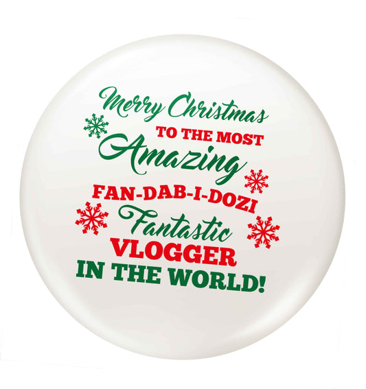 Merry Christmas to the most amazing fan-dab-i-dozi fantasic vlogger in the world small 25mm Pin badge