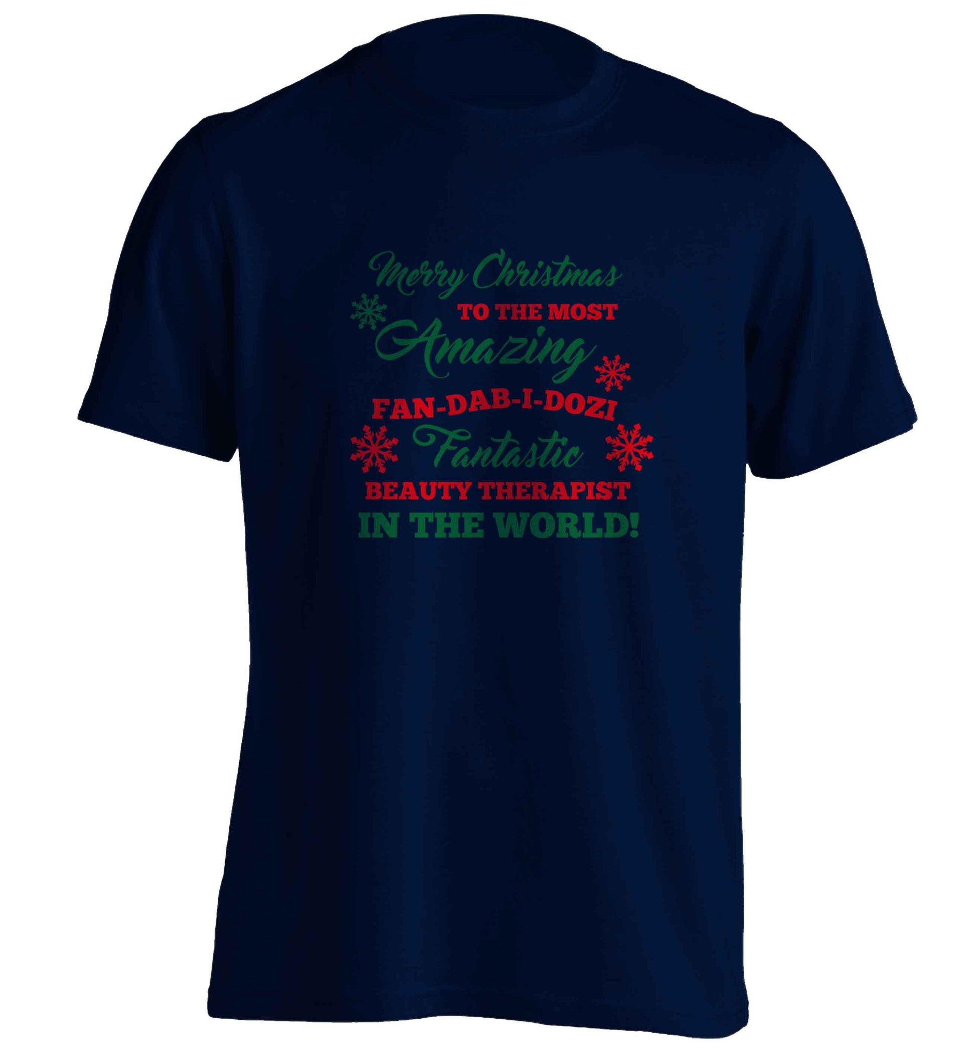 Merry Christmas to the most amazing fan-dab-i-dozi fantasic beauty therapist in the world adults unisex navy Tshirt 2XL
