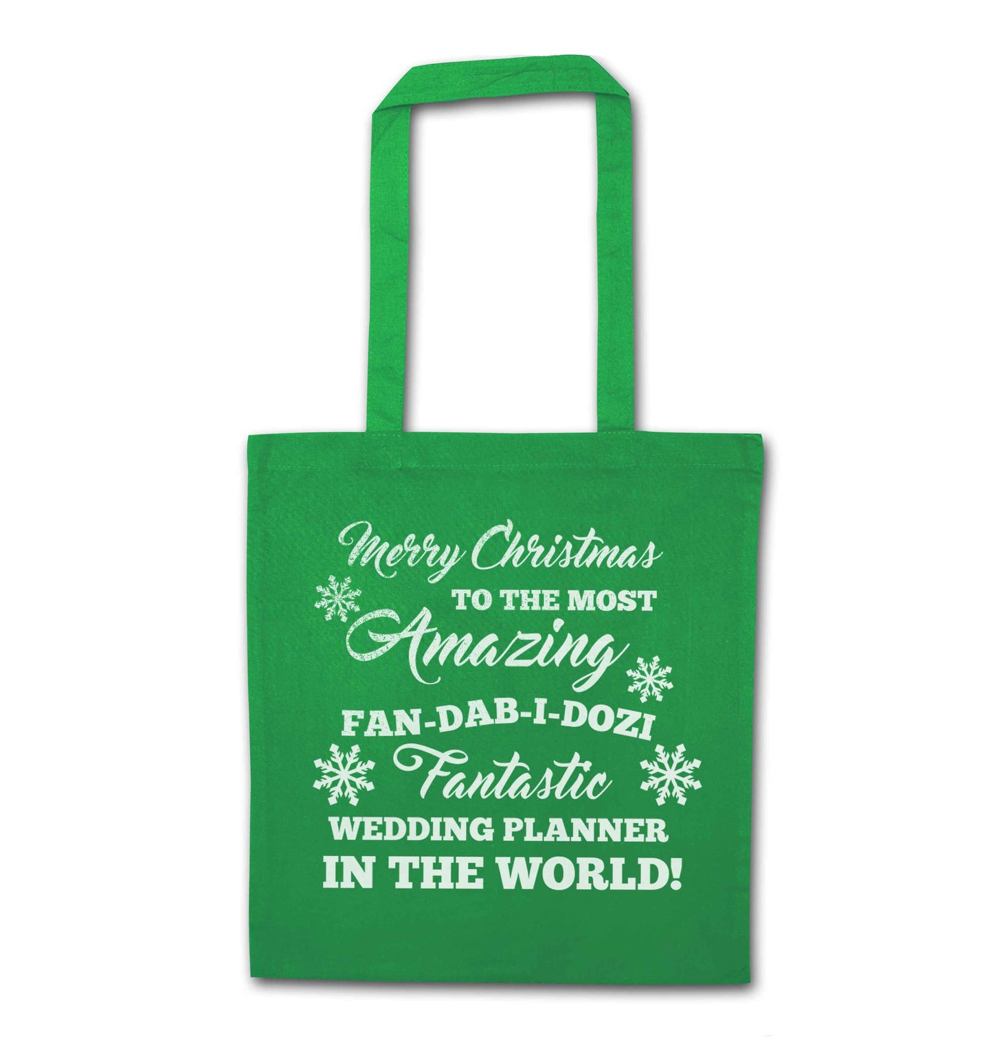 Merry Christmas to the most amazing fan-dab-i-dozi fantasic wedding planner in the world green tote bag