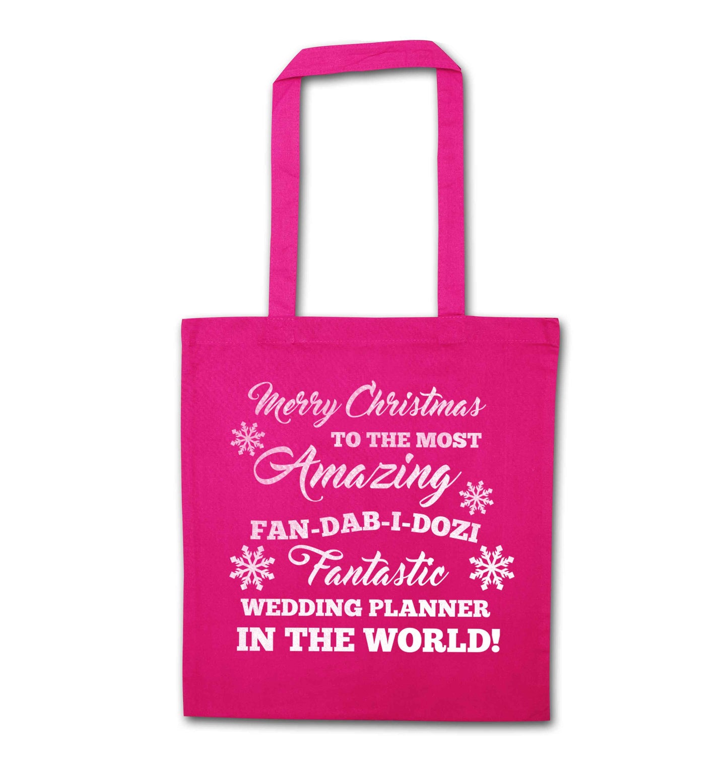 Merry Christmas to the most amazing fan-dab-i-dozi fantasic wedding planner in the world pink tote bag