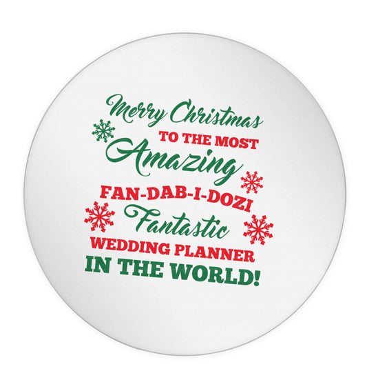 Merry Christmas to the most amazing fan-dab-i-dozi fantasic wedding planner in the world 24 @ 45mm matt circle stickers