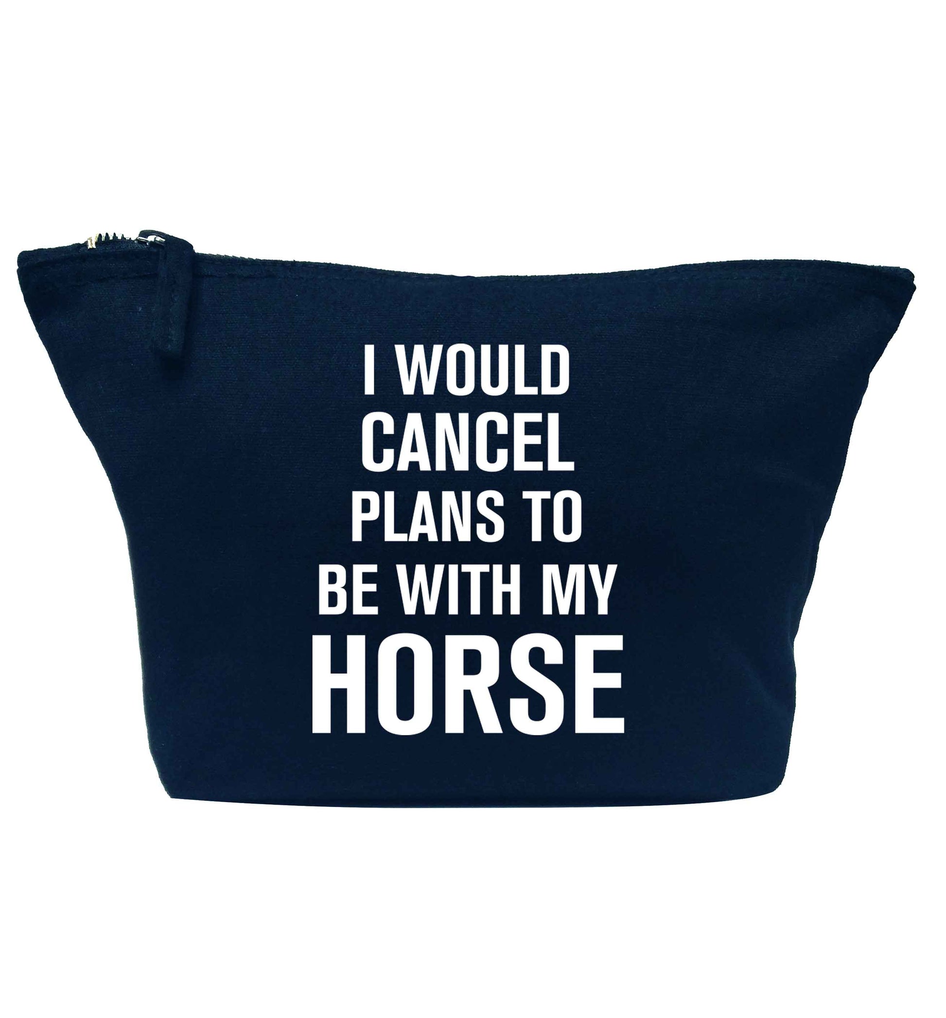I will cancel plans to be with my horse navy makeup bag