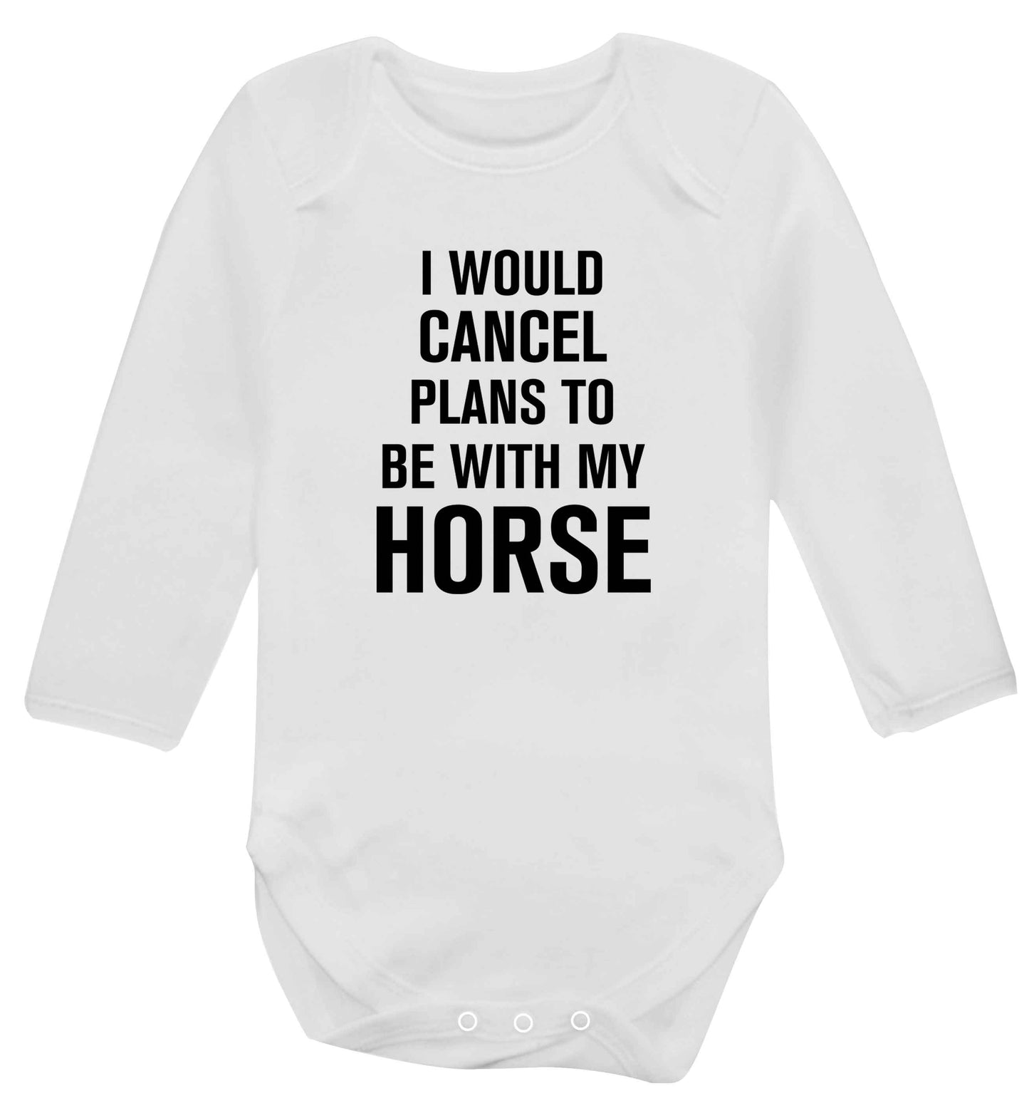 I will cancel plans to be with my horse baby vest long sleeved white 6-12 months
