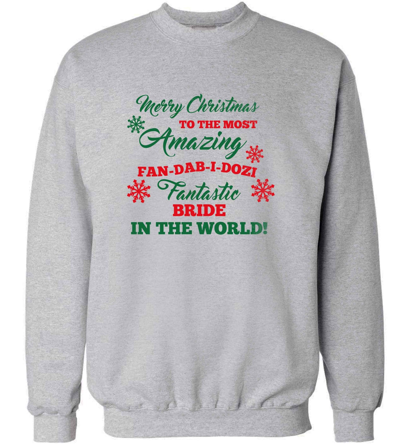 Merry Christmas to the most amazing bride in the world! adult's unisex grey sweater 2XL