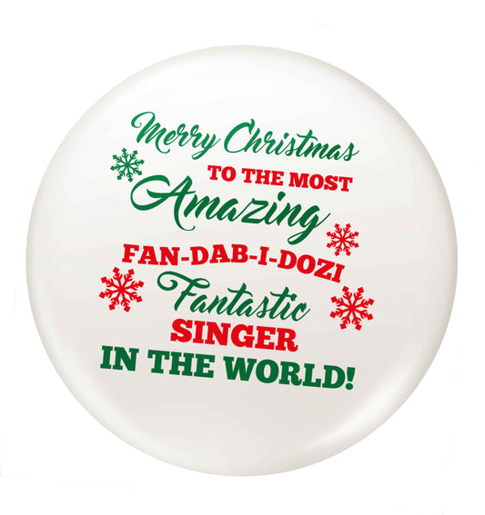 Merry Christmas to the most amazing singer in the world! small 25mm Pin badge