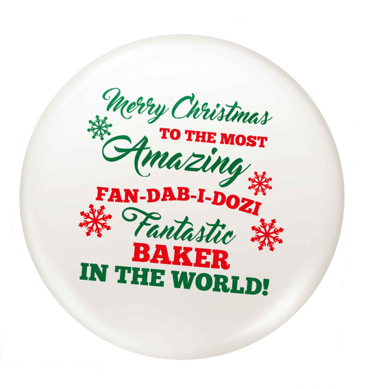 Merry Christmas to the most amazing baker in the world! small 25mm Pin badge